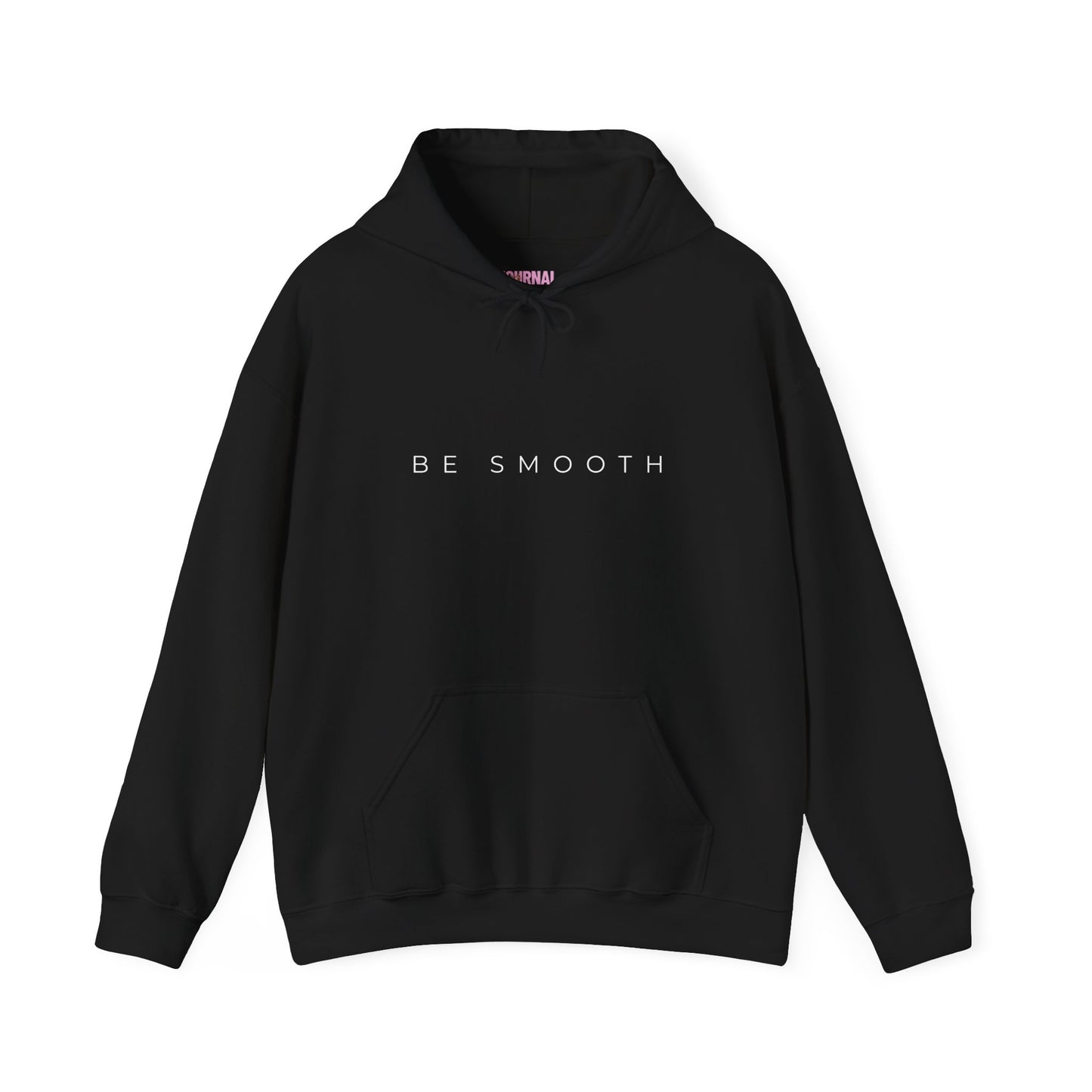 Be Smooth Hoodie