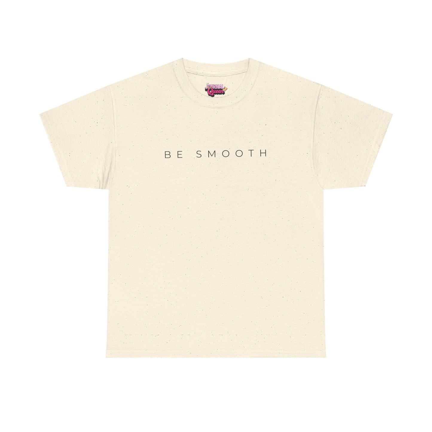 Be Smooth T-Shirt Minimalist