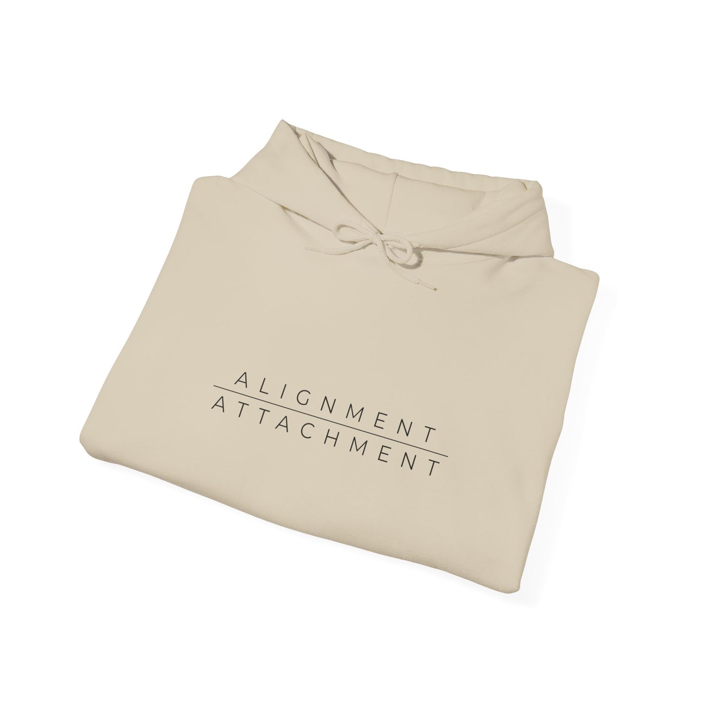 Alignment over Attachment Hoodie