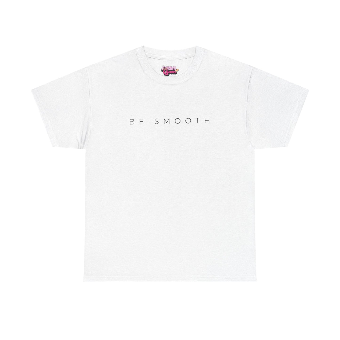 Be Smooth T-Shirt Minimalist